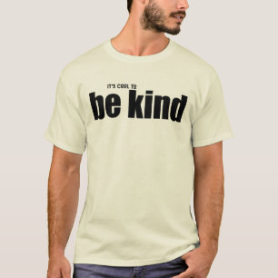 "Het is cool om vriendelijk te zijn" inspirerend q T-shirt