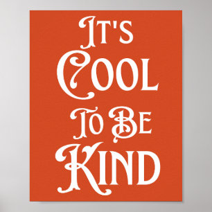 Het is cool om vriendelijk te zijn Motiverend Insp Poster