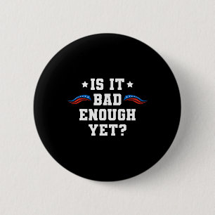 Het Is D Nog Steeds Niet Voldoende Pro-trump Conse Ronde Button 5,7 Cm