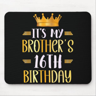 Het is de 16e verjaardag van mijn broer Gefelicite Muismat