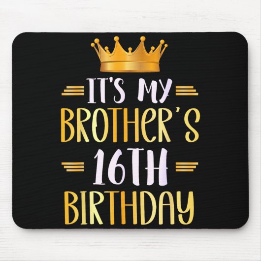 Het is de 16e verjaardag van mijn broer Gefelicite Muismat (Voorkant)