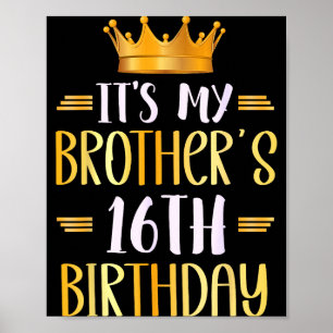 Het is de 16e verjaardag van mijn broer Gefelicite Poster