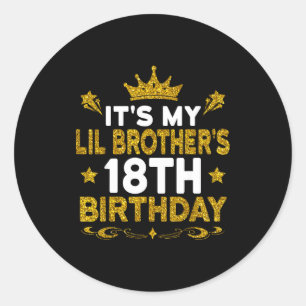 Het is de 18e verjaardag van mijn kleine broer Gel Ronde Sticker