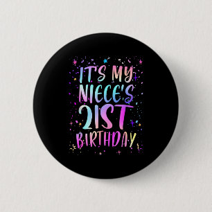 Het is de 21e verjaardag van mijn nicht, Kleurrijk Ronde Button 5,7 Cm