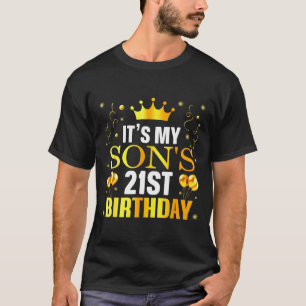 Het is de 21e verjaardag van mijn zoon Gefelicitee T-shirt