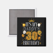 Het is de 30e verjaardag van mijn papa Gefelicitee Magneet (Voorkant / Achterkant)