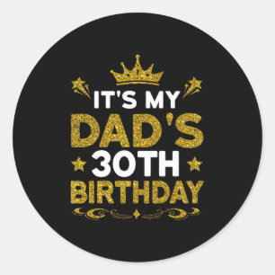 Het is de 30e verjaardag van mijn vader Gefelicite Ronde Sticker