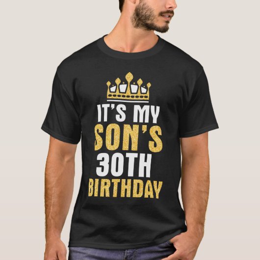 Het is de 30ste verjaardag van mijn zoon, 30 jaar  t-shirt (Voorkant)