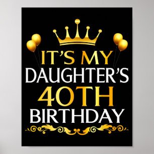 Het is de 40e verjaardag van mijn dochter Gefelici Poster