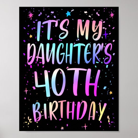 Het is de 40e verjaardag van mijn dochter Kleurrij Poster (Voorkant)