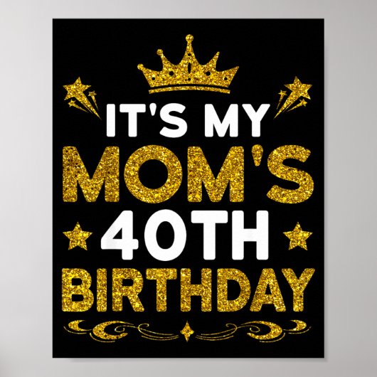 Het is de 40e verjaardag van mijn moeder Gefelicit Poster (Voorkant)