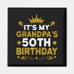 Het is de 50e verjaardag van mijn opa Gefeliciteer Magneet