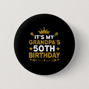 Het is de 50e verjaardag van mijn opa Gefeliciteer Ronde Button 5,7 Cm