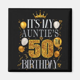 Het is de 50e verjaardag van mijn tante Gefelicite Magneet