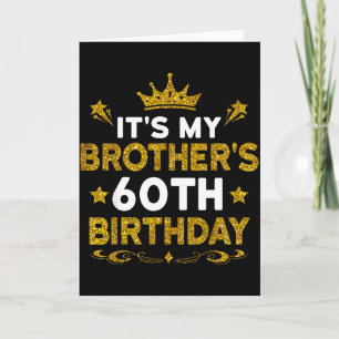 Het is de 60e verjaardag van mijn broer Gefelicite Kaart