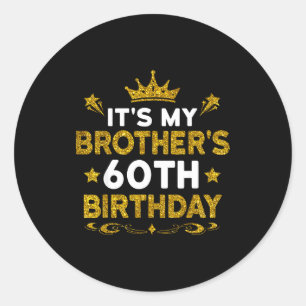 Het is de 60e verjaardag van mijn broer Gefelicite Ronde Sticker