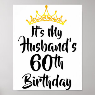 Het is de 60e verjaardag van mijn man Kroon Gelukk Poster