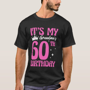 Het is de 60e verjaardag van mijn oma 60 jaar oud  t-shirt
