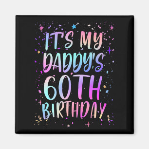 Het is de 60e verjaardag van mijn papa Kleurrijke  Magneet
