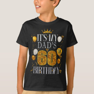 Het is de 60e verjaardag van mijn vader Gefelicite T-shirt