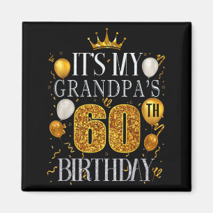Het is de 60ste verjaardag van mijn opa Gefelicite Magneet