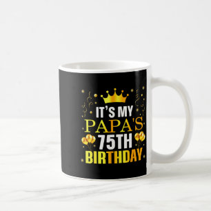 Het is de 75e verjaardag van mijn papa Gefelicitee Koffiemok