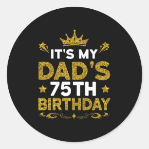 Het is de 75e verjaardag van mijn vader Gefelicite Ronde Sticker