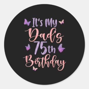 Het is de 75e verjaardag van mijn vader Vlinder Ge Ronde Sticker
