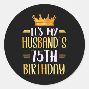 Het is de 75ste verjaardag van mijn man Gefelicite Ronde Sticker