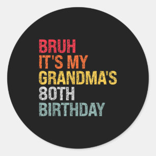 Het is de 80ste verjaardag van mijn oma Koningin 8 Ronde Sticker