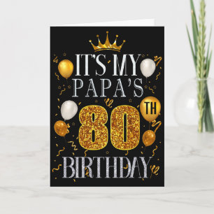 Het is de 80ste verjaardag van mijn papa Gefelicit Kaart