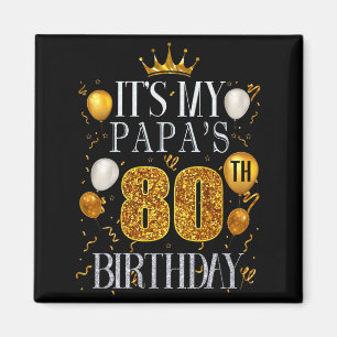Het is de 80ste verjaardag van mijn papa Gefelicit Magneet