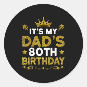 Het is de 80ste verjaardag van mijn vader Gefelici Ronde Sticker