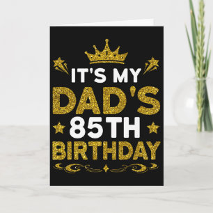 Het is de 85e verjaardag van mijn vader Gefelicite Kaart