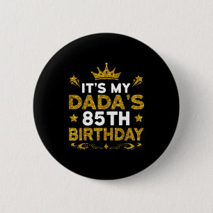 Het is de 85e verjaardag van mijn vader Gefelicite Ronde Button 5,7 Cm