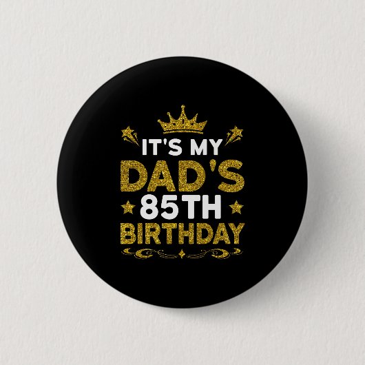 Het is de 85e verjaardag van mijn vader Gefelicite Ronde Button 5,7 Cm (Voorkant)