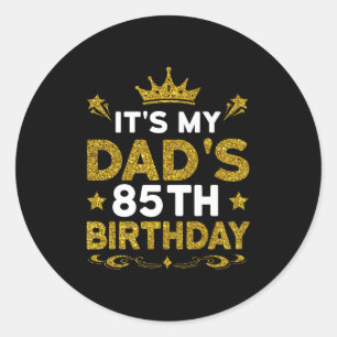 Het is de 85e verjaardag van mijn vader Gefelicite Ronde Sticker