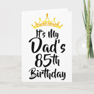 Het is de 85e verjaardag van mijn vader, kroon gel kaart