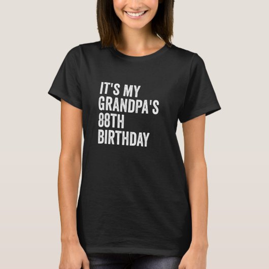 Het is de 88ste verjaardag van mijn opa t-shirt (Voorkant)