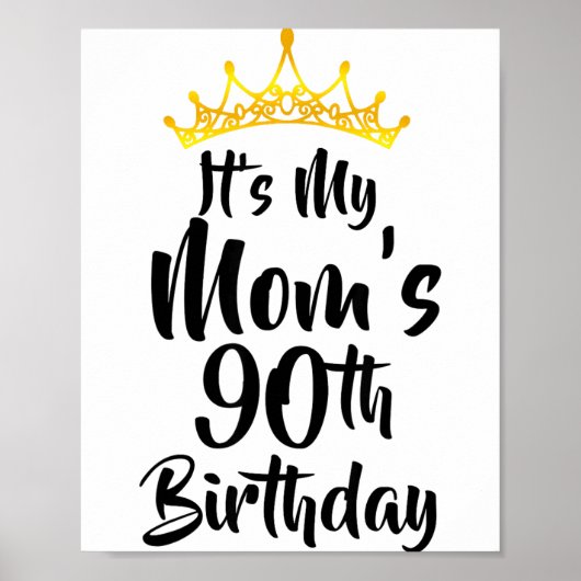 Het is de 90ste verjaardag van mijn moeder Kroon G Poster (Voorkant)