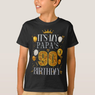 Het is de 90ste verjaardag van mijn papa Gefelicit T-shirt