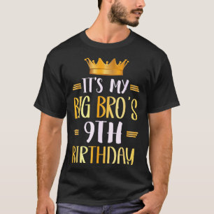 Het is de 9e verjaardag van mijn grote broer Gefel T-shirt