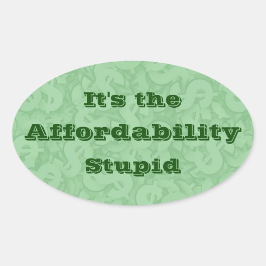 Het is de betaalbaarheid, stom ovale sticker (Voorkant)
