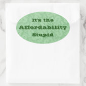 Het is de betaalbaarheid, stom ovale sticker (Tas)