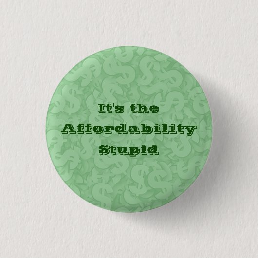 Het is de betaalbaarheid, stom ronde button 3,2 cm (Voorkant)