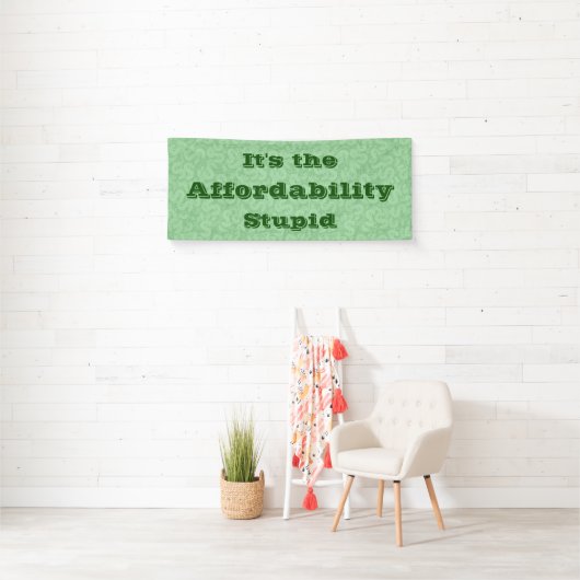 Het is de betaalbaarheid, stom spandoek (Insitu)