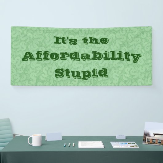 Het is de betaalbaarheid, stom spandoek (Beurs)