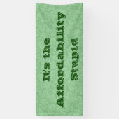 Het is de betaalbaarheid, stom spandoek (Verticaal)