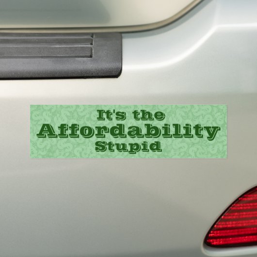 Het is de betaalbaarheid, stommerik bumpersticker (Op auto)
