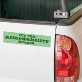 Het is de betaalbaarheid, stommerik bumpersticker (Op Truck)